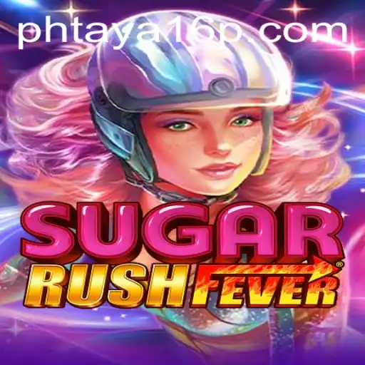 Unveiling SugarRushFever: A Dive into Phtaya 16