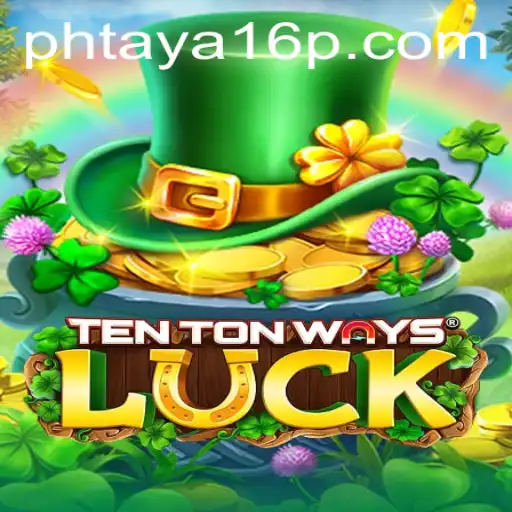 Exploring TenTonWaysLuck: An Immersive Journey into the World of Phtaya 16