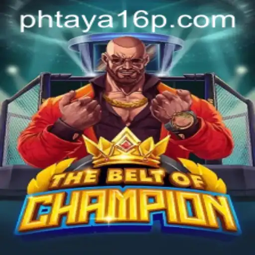 TheBeltOfChampion: Discover the Thrills of Phtaya 16